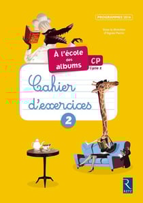 A L'ECOLE DES ALBUMS CP - SERIE 2 : cahier d'exercices
