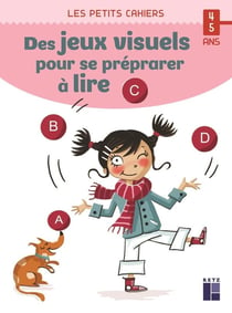 Des jeux visuels pour se préparer à lire : 4/5 ans (édition 2021)