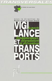 Vigilance et transports - aspects fondamentaux, dégradation et prévention