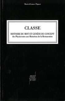 Classe - histoire du mot et genèse du concept - des physiocrates aux historiens de la restauration