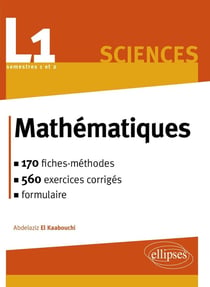 Mathématiques L1 : le cours en 170 fiches-méthodes et 540 exercices corrigés