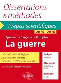 La guerre : Eschyle, les Perses : Clausewitz, de la guerre (livre 1) : Barbusse (le feu)