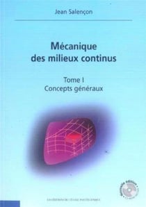 Mécanique des milieux continus - Tome 1 : Concepts généraux (CD-Rom inclus)