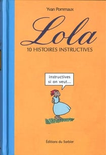 Lola . 10 histoires instructives