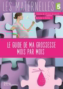 Le guide de ma grossesse mois par mois
