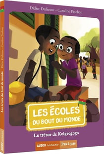 Les écoles du bout du monde Tome 6 : le trésor de Kolgrogogo