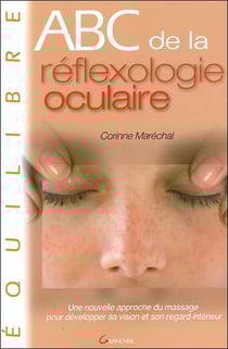 Abc de la réflexologie oculaire