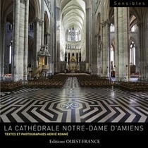 La cathédrale Notre-Dame d'Amiens