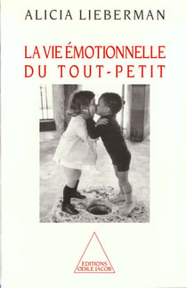 La vie émotionnelle du tout petit