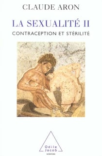La sexualite ii - contraception et sterilite