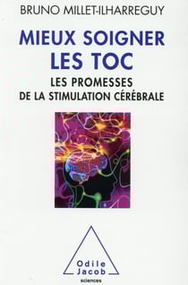 Mieux soigner les tocs - les promesses de la stimulation cérébrale
