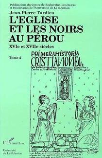 L'Eglise et les noirs au Pérou - XVI et XVII siècles