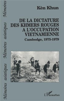 De la dictature des Khmers Rouges à l'occupation vietnamienne - Cambodge 1975-1979