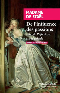 De l'influence des passions : réflexions sur le suicide