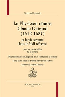 Le physicien nîmois Claude Guiraud (1612-1657) et la vie savante dans le Midi réformé
