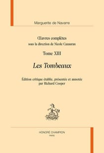 Oeuvres complètes Tome 13 : les tombeaux