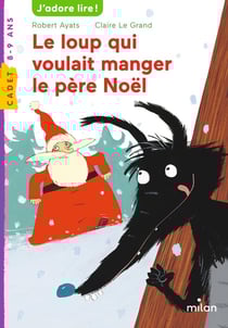 Le loup qui voulait manger le Père Noël