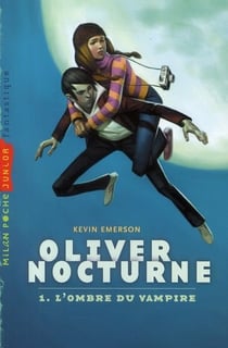 Olivier Nocturne t.1 - l'ombre du vampire
