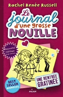 Le journal d'une grosse nouille t.1 - une rentrée gratinée