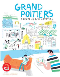 LE MOOK : grand Poitiers : créateur d'innovation
