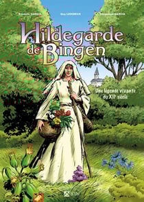 Hildegarde de Bingen - une légende vivante du XIIe siècle
