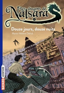 Les dragons de Nalsara Tome 13 : douze jours, douze nuits
