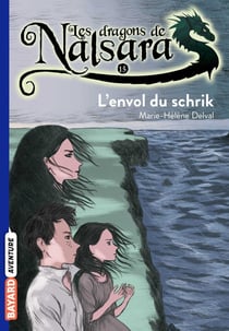 Les dragons de Nalsara Tome 15 : l'envol du Schrik