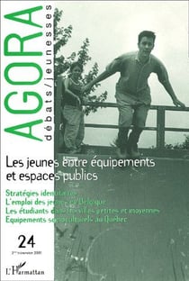 Les jeunes entre équipements et espaces publics - stratégies identitaires, l'emploi des jeunes en belgique, les étudiants dans les villes petites et moyennes, équipements socio-culturels au québec (édition 2001)