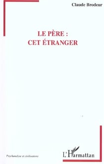 Le pere - cet etranger