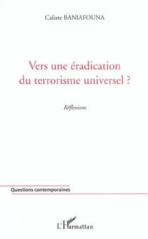 Vers une eradication du terrorisme universel ?