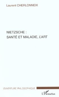 NIETZSCHE : SANTÉ ET MALADIE, L'ART