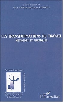 Les transformations du travail - methodes et pratiques