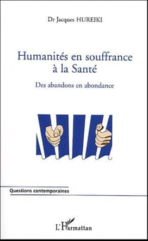 Humanites en souffrance a la sante - des abandons en abondance