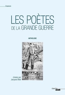 Les poètes de la grande guerre - anthologie