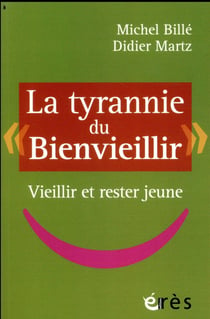 La tyrannie du bienvieillir
