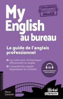 My English au bureau : Le guide de l'anglais professionnel