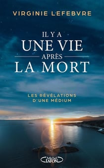 Il y a une vie après la mort : les révélations d'une médium