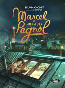 Marcel et Monsieur Pagnol, la bande dessinée du film