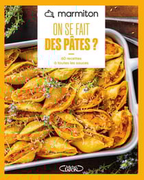 On se fait des pâtes ? 60 recettes à toutes les sauces