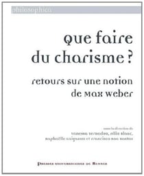 Que faire du charisme ? - retour sur une notion de Max Weber