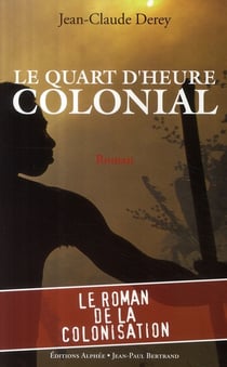 Le quart d'heure colonial