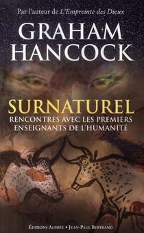 SURNATUREL RENCONTRE AVEC LES PREMIERS ENSEIGNANTS DE L HUMANITE