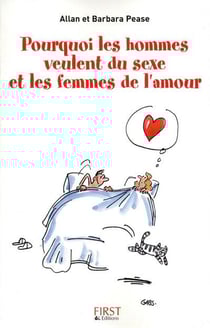 Pourquoi les hommes veulent du sexe et les femmes de l'amour