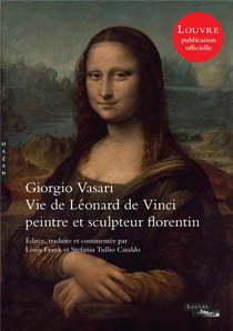 Giorgio Vasari : vie de Léonard de Vinci, peintre et sculpteur florentin
