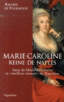 Marie-Caroline, reine de Naples