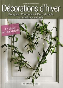 Décoration d'hiver - bouquets, couronnes et déco de table en matériaux naturels