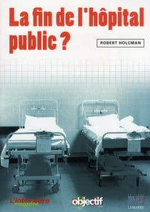La fin de l'hôpital public ?