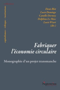 Fabriquer l'économie circulaire : Monographie d'un projet transmanche