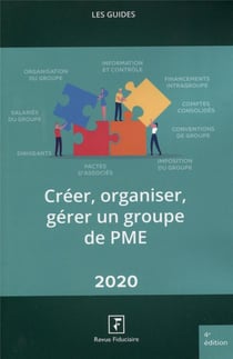 Les guides RF : créer, organiser, gérer un groupe de PME (édition 2020)