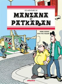 Les aventures de Manzana et Patxaran Tome 1 : rugby, océan et frasques basques